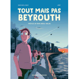 Tout mais pas Beyrouth